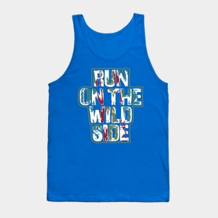 run on the wild side 3 Tank Top